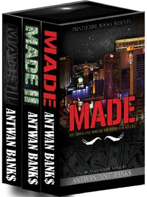 MADE: Bestselling Las Vegas Organized Crime Thriller Series (Trilogy eBox set / 3 books for price of 1)【電子書籍】[ ANTWAN 'ANT' BANK$ ]