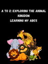 ŷKoboŻҽҥȥ㤨A to Z the Animal Kingdom. Learning ABCsŻҽҡ[ Charles Burgess ]פβǤʤ1,100ߤˤʤޤ