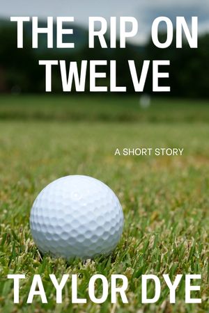 ŷKoboŻҽҥȥ㤨The Rip On Twelve: A Short StoryŻҽҡ[ Taylor Dye ]פβǤʤ334ߤˤʤޤ