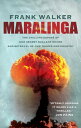 Maralinga The chilling expose of our secret nuclear shame and betrayal of our troops and country