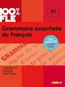 100% FLE - Grammaire essentielle du fran?ais B2 - Ebook