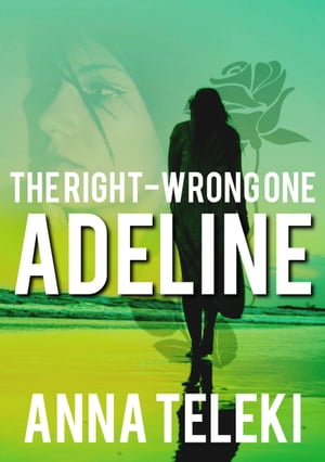 Adeline The Right - Wrong One【電子書籍】[