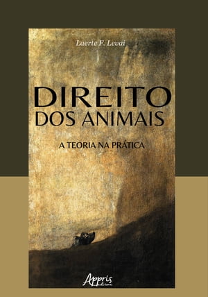 Direito dos Animais: A Teoria na Prática