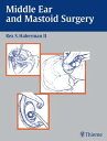 Middle Ear and Mastoid Surgery【電子書籍】
