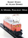 ŷKoboŻҽҥȥ㤨A Model Railway ManŻҽҡ[ Alain Gomez ]פβǤʤ104ߤˤʤޤ