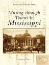 Musing through Towns of Mississippi【電子書籍】[ Wynelle Scott Deese ]