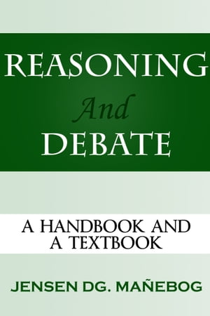 Reasoning and Debate: A Handbook and a Textbook