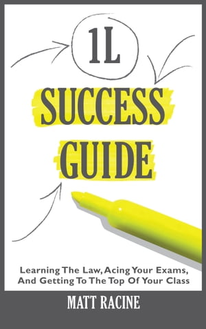 The 1L Success Guide