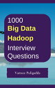 1000 Big Data & Hadoop Interview Questions and Answers