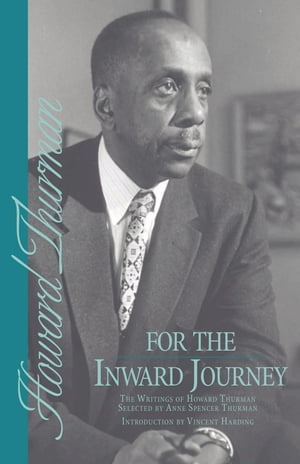 For the Inward Journey【電子書籍】[ Howard Thurman ]