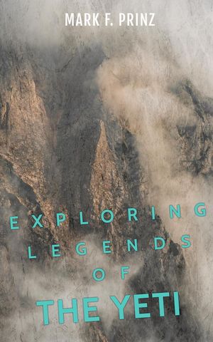 Exploring Legends of The Yeti