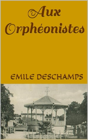 Aux Orphéonistes