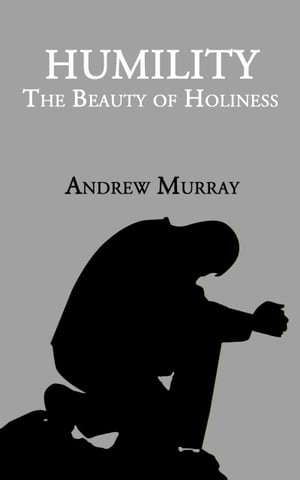 Humility The Beauty of Holiness【電子書籍