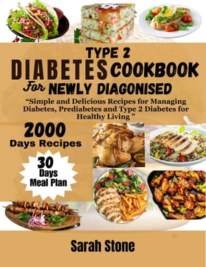 TYPE 2 DIABETES COOKBOOK FOR NEWLY DIAGONISED
