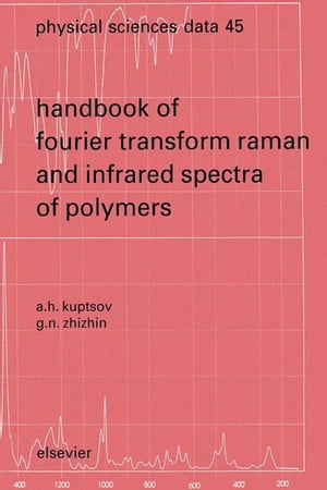 Handbook of Fourier Transform Raman and Infrared Spectra of Polymers