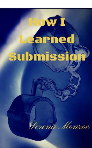 How I Learned Submission