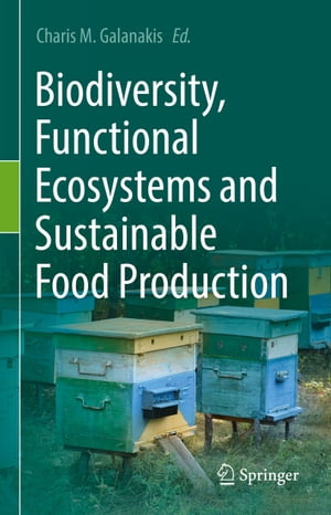 Biodiversity, Functional Ecosystems and Sustainable Food ProductionŻҽҡ