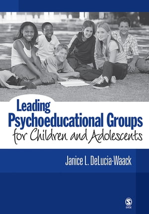 楽天楽天Kobo電子書籍ストアLeading Psychoeducational Groups for Children and Adolescents【電子書籍】[ Janice L. DeLucia-Waack ]