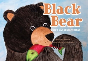 Black Bear Don't Eat Dessert First【電子書