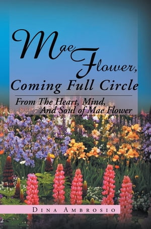 Mae Flower, Coming Full Circle