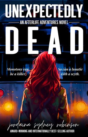 Unexpectedly Dead An Afterlife Adventures Novel, #7Żҽҡ[ Jordaina Sydney Robinson ]