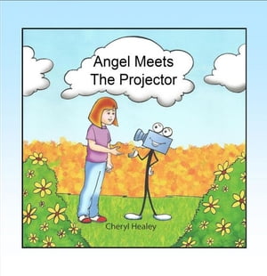 Angel Meets The Projector【電子書籍】[ Che