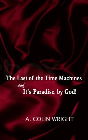 The Last of the Time Machines and It’s Paradis