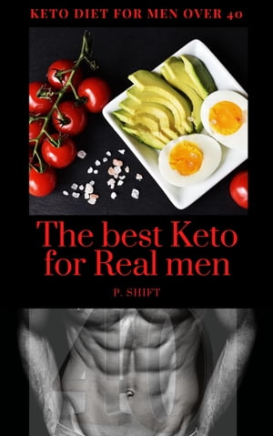 The Best Keto for Real Men【電子書籍】[ P.