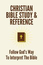 Christian Bible Study & Reference: Follow God’