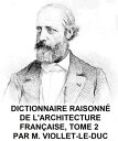 Dictionnaire Raisonne de l'Architecture Francaise, Tome 2