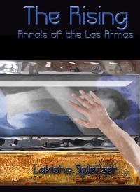 Annals of the Las Armas #1: The Rising