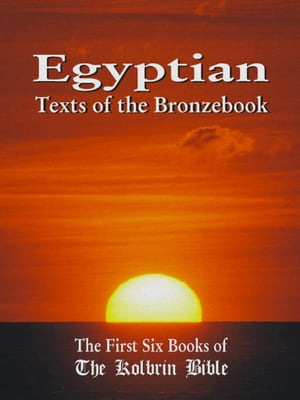 Egyptian Texts Of The Bronzebook