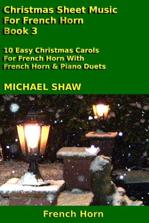 Christmas Sheet Music For French Horn: Book 3