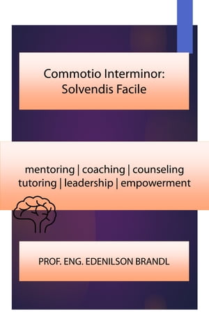 ŷKoboŻҽҥȥ㤨Commotio Interminor: Solvendis Facile mentoring | coaching | counseling tutoring | leadership | empowermentŻҽҡ[ Edenilson Brandl ]פβǤʤ162ߤˤʤޤ
