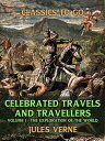 Celebrated Travels And Travellers Volume I The Exploration of the World