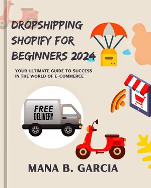 Dropshipping Shopify for Beginners 2024