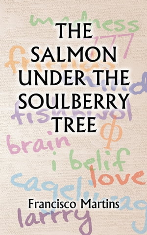 ŷKoboŻҽҥȥ㤨The Salmon Under the Soulberry TreeŻҽҡ[ Francisco Martins ]פβǤʤ607ߤˤʤޤ