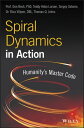 Spiral Dynamics in Action Humanity 039 s Master Code【電子書籍】 Prof. Don Edward Beck