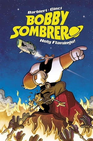 Bobby Sombrero: Holy Flamingo!
