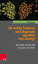 F?r welche Probleme sind Diagnosen eigentlich eine L?sung? Tom Levold und Hans Lieb im Gespr?ch mit Uwe Britten