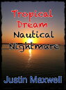 ŷKoboŻҽҥȥ㤨Tropical Dream Nautical NightmareŻҽҡ[ Justin Maxwell ]פβǤʤ393ߤˤʤޤ