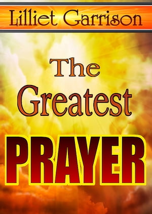 The Greatest Prayer