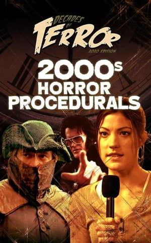 Decades of Terror 2020: 2000s Horror Procedurals