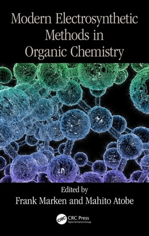 Modern Electrosynthetic Methods in Organic Chemistry