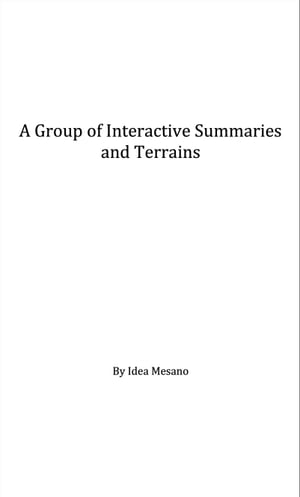 A Group of Interactive Summaries and Terrains