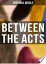 Between the Acts