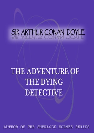 The Adventure of the Dying Detective