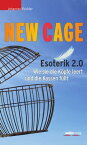New Cage Esoterik 2.0. Wie sie die K?pfe leert und die Kassen f?llt【電子書籍】[ Johannes Fischler ]