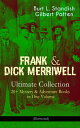 FRANK DICK MERRIWELL Ultimate Collection: 20 Mystery Adventure Books in One Volume (Illustrated) All in the Game, Dick Merriwell 039 s Trap, Frank Merriwell at Yale, The Tragedy of the Ocean Tramp, Frank Merriwell 039 s Bravery, The Fug【電子書籍】