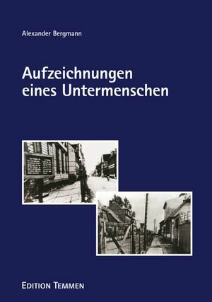 Aufzeichnungen eines Untermenschen【電子書籍】[ Alexander Bergmann ]